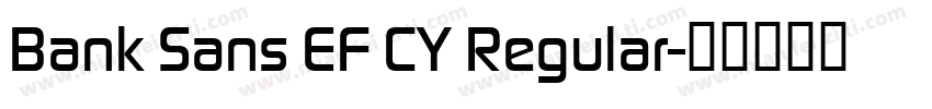 Bank Sans EF CY Regular字体转换